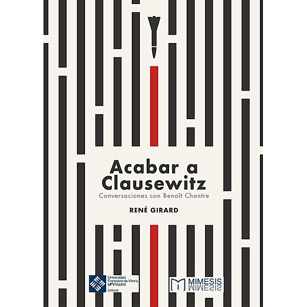 Acabar a Clausewitz / Mímesis Bd.1, René Girard, Ángel Barahona Plaza