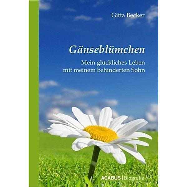 ACABUS Biografie / Gänseblümchen, Gitta Becker