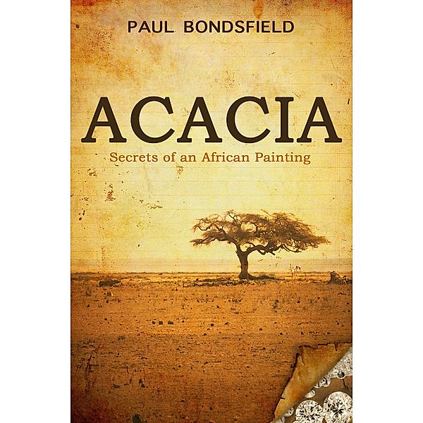 Acacia - Secrets of an African Painting, Paul Bondsfield