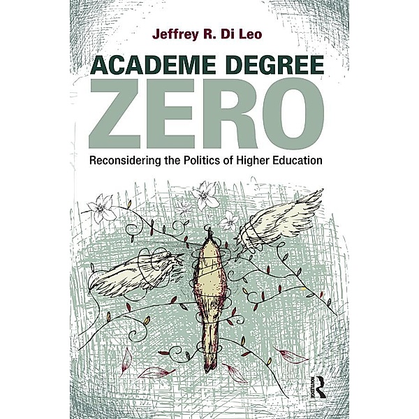 Academe Degree Zero, Jeffrey R. Di Leo