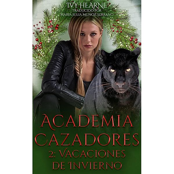 Academia Cazadores 2: Vacaciones de Invierno, Ivy Hearne