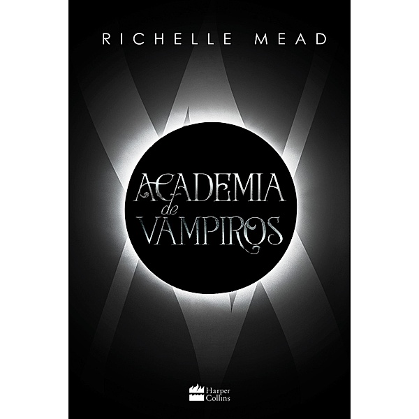 Academia de vampiros (Livro 1) - Com capítulos extras inéditos / Academia de vampiros Bd.1, Richelle Mead