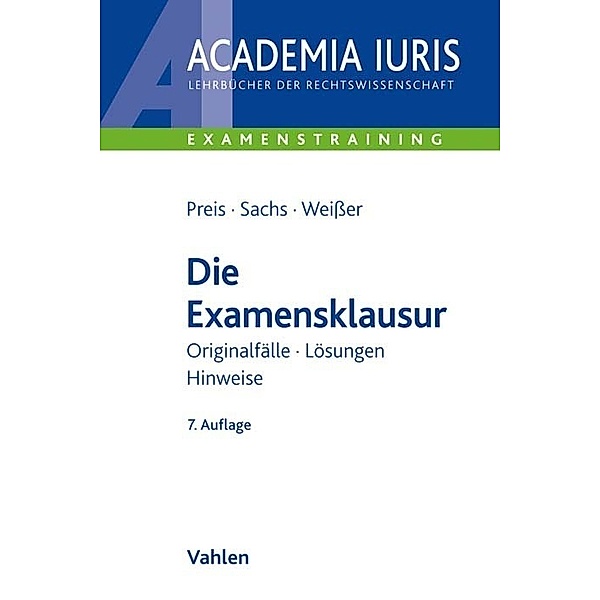 Academia Iuris - Examenstraining / Die Examensklausur