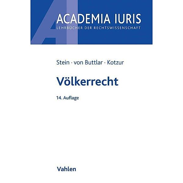 Academia Iuris / Völkerrecht, Torsten Stein, Christian von Buttlar, Markus Kotzur