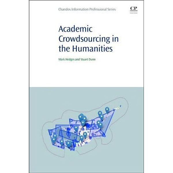 Academic Crowdsourcing in the Humanities, Mark Hedges, Stuart Dunn