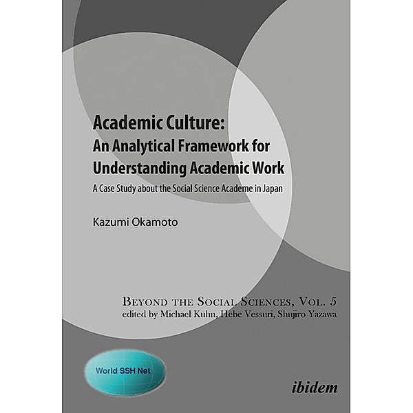 Academic Culture: An Analytical Framework for Understanding Academic Work, Kazumi Okamoto