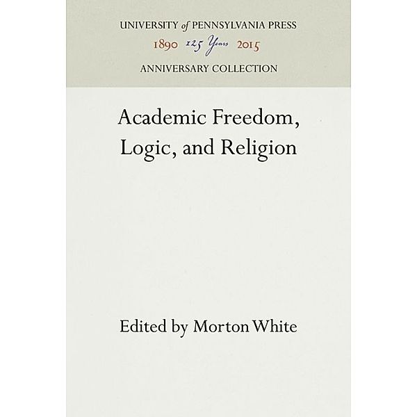 Academic Freedom, Logic, and Religion