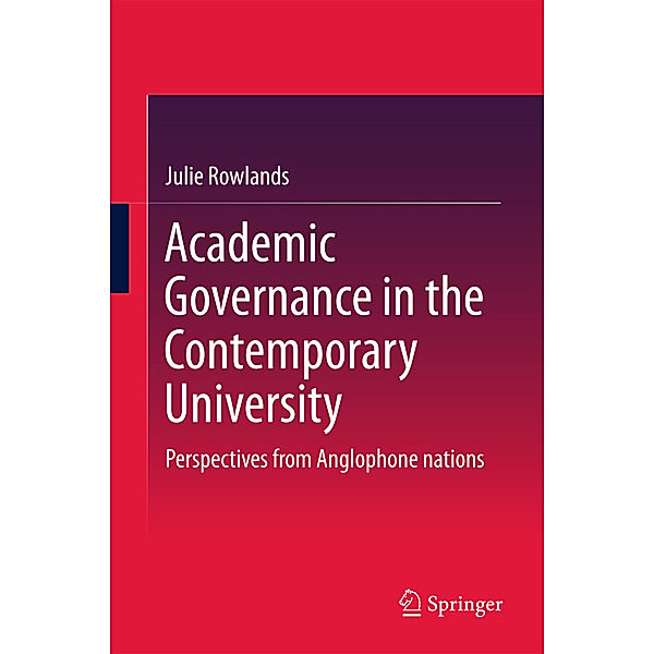 Academic Governance in the Contemporary University, Julie Rowlands
