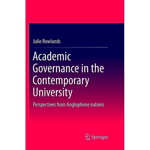 Academic Governance in the Contemporary University, Julie Rowlands