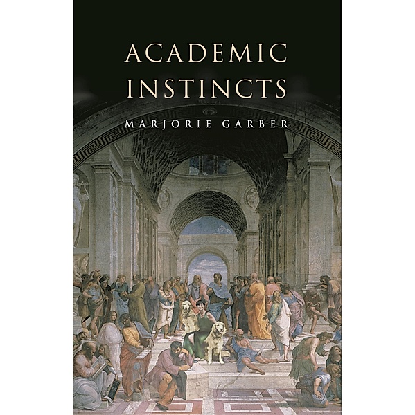 Academic Instincts, Marjorie Garber