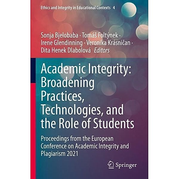 Academic Integrity: Broadening Practices, Technologies, and the Role of Students