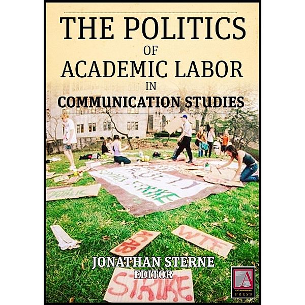 Academic Labor / USC Annenberg Press, Jonathan Sterne