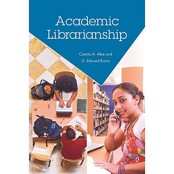 Academic Librarianship, G. Edward Evans, Stacey Greenwell