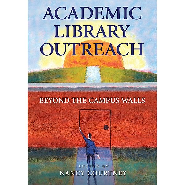 Academic Library Outreach, Nancy D. Courtney