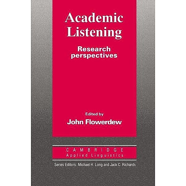 Academic Listening / Cambridge Applied Linguistics, Flowerdew
