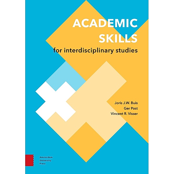 Academic Skills for Interdisciplinary Studies, Ger Post, Vincent Visser, Joris Buis