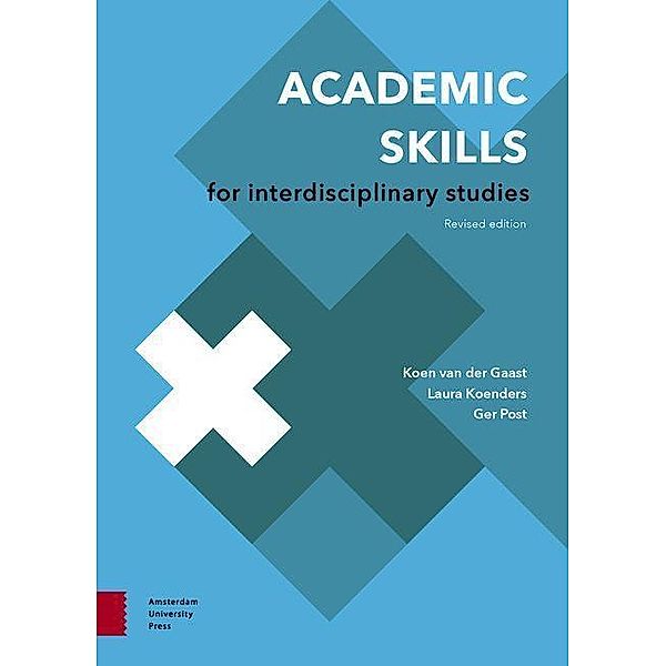 Academic Skills for Interdisciplinary Studies, Koen Gaast, Laura Koenders, Ger Post