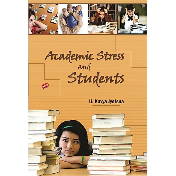 Academic Stress and Students, U. Kavya Jyotsna
