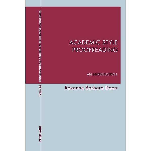 Academic Style Proofreading / Contemporary Studies in Descriptive Linguistics Bd.54, Roxanne Barbara Doerr