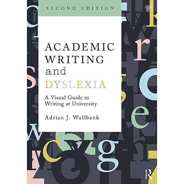 Academic Writing and Dyslexia, Adrian J. Wallbank