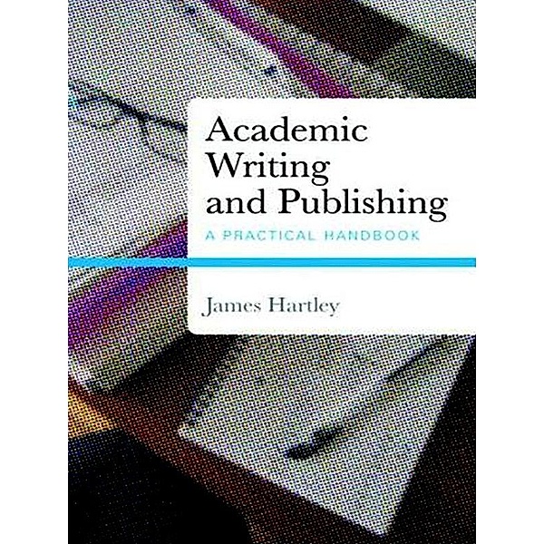 Academic Writing and Publishing, James Hartley