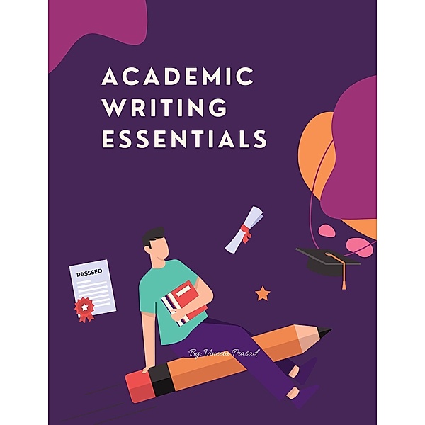 Academic Writing Essentials (Course) / Course, Vineeta Prasad