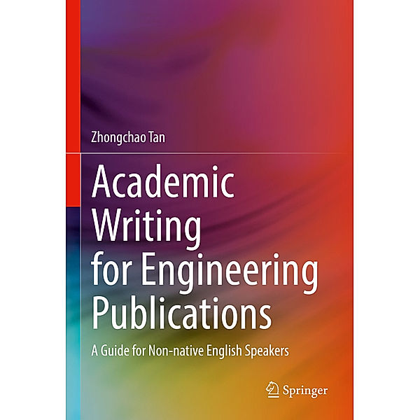 Academic Writing for Engineering Publications, Zhongchao Tan