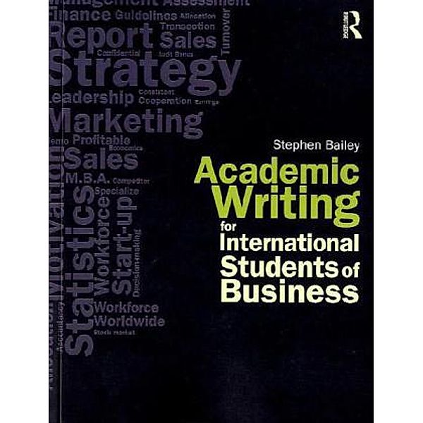 Academic Writing for International Students of Business, Stephen Bailey