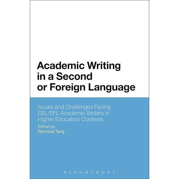 Academic Writing in a Second or Foreign Language: Issues and Challenges Facing ESL/Efl Academic Writers in Higher Education Contexts