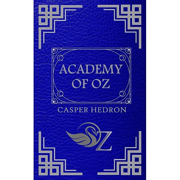 Academy of Oz (Clockwise, #3) / Clockwise, Casper Hedron