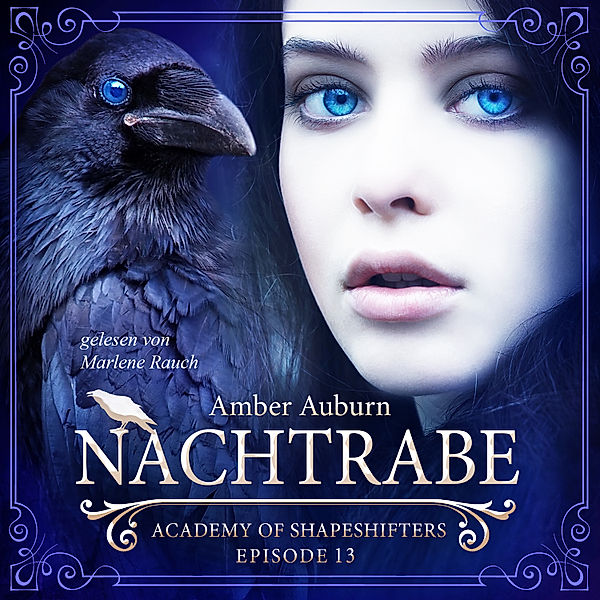 Academy of Shapeshifters - 13 - Nachtrabe, Episode 13 - Fantasy-Serie, Amber Auburn