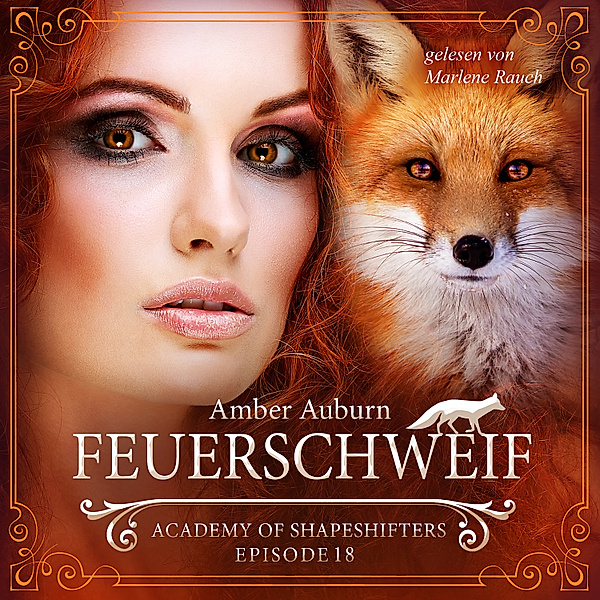 Academy of Shapeshifters - 18 - Feuerschweif, Episode 18 - Fantasy-Serie, Amber Auburn