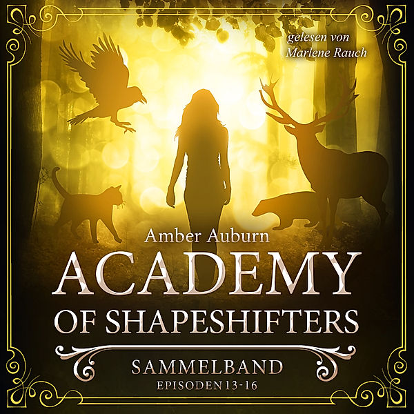 Academy of Shapeshifters Sammelbände - 4 - Academy of Shapeshifters - Sammelband 4, Amber Auburn