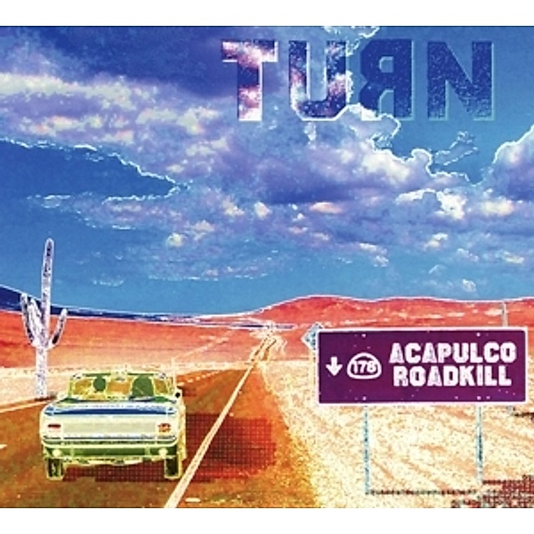 Acapulco Roadkill, Turn