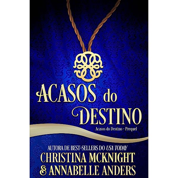 Acasos do Destino (Acasos do Destino - Prequel), Christina Mcknight