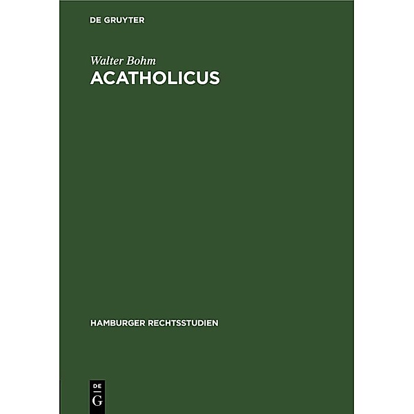 Acatholicus, Walter Bohm