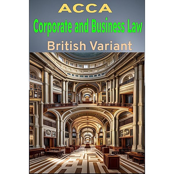 ACCA Corporate and Business Law: British Variant, Azhar ul Haque Sario