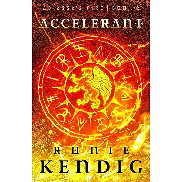 Accelerant (Abiassa's Fire, #2) / Abiassa's Fire, Ronie Kendig