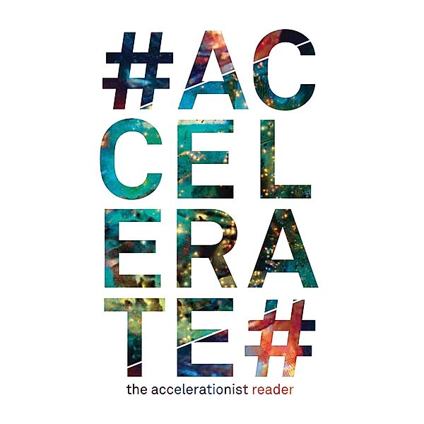 #Accelerate, Armen Avanessian, Robin Mackay