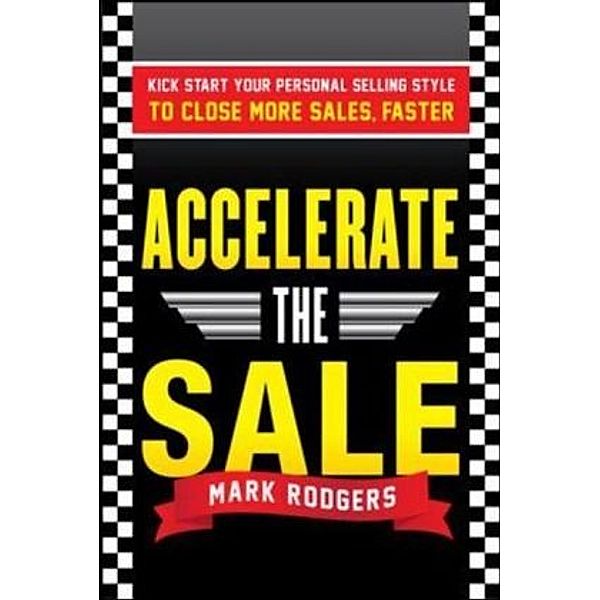 Accelerate the Sale, Mark Rodgers
