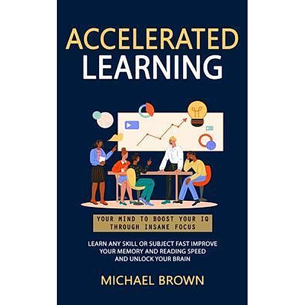 Accelerated Learning, Michael Brown