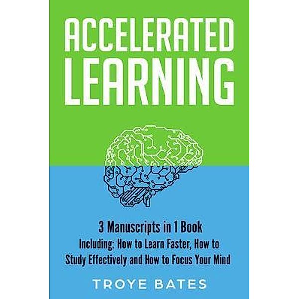 Accelerated Learning / Brain Training Bd.12, Troye Bates