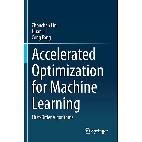 Accelerated Optimization for Machine Learning, Zhouchen Lin, Huan Li, Cong Fang