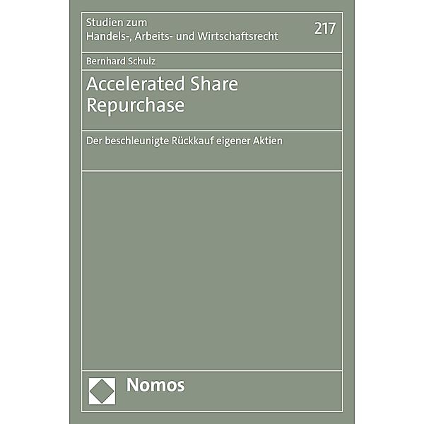 Accelerated Share Repurchase / Studien zum Handels-, Arbeits- und Wirtschaftsrecht Bd.217, Bernhard Schulz