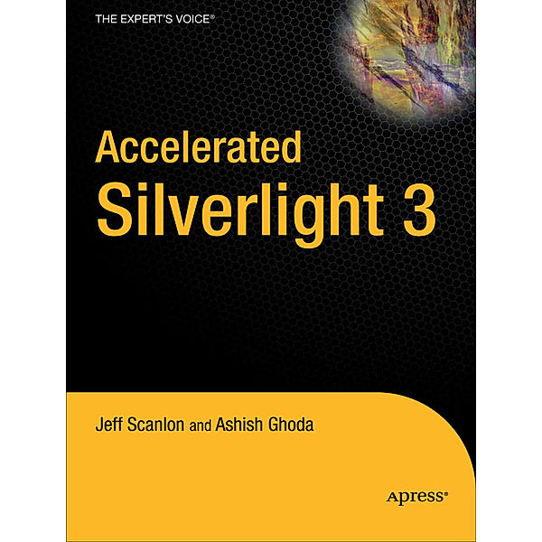 Accelerated Silverlight 3, Jeff Scanlon, Ashish Ghoda