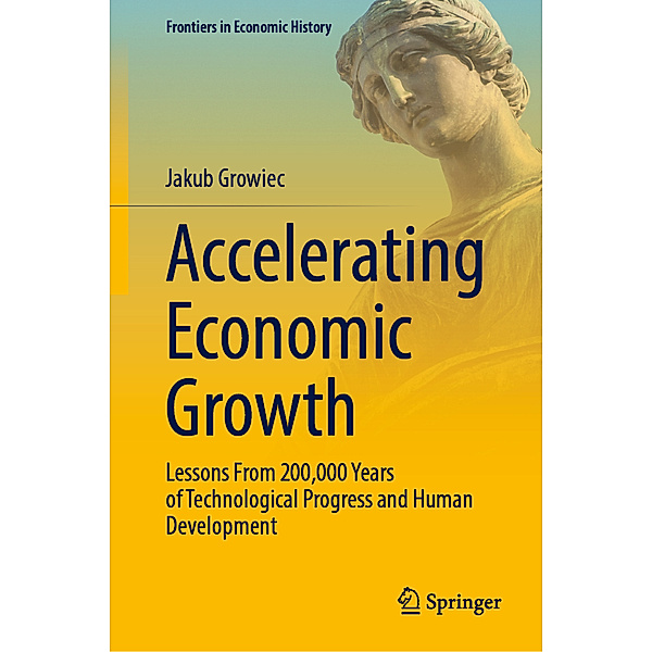 Accelerating Economic Growth, Jakub Growiec