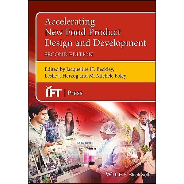 Accelerating New Food Product Design and Development / Institute of Food Technologists Series