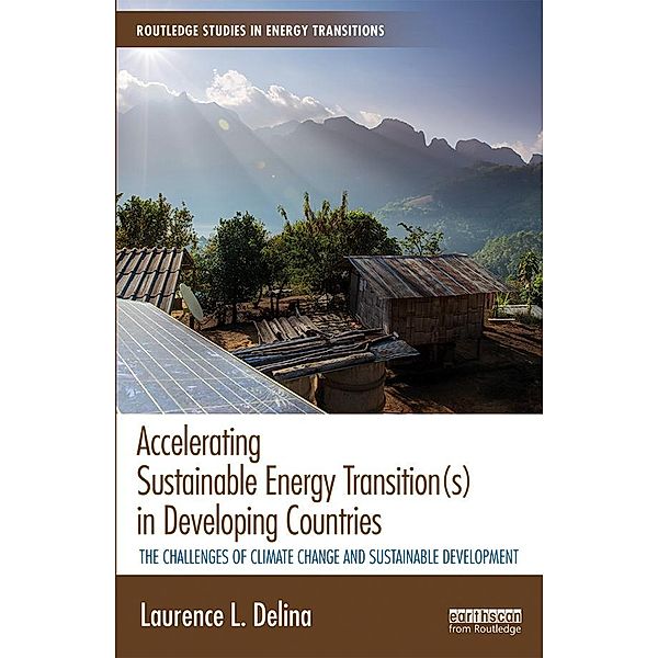 Accelerating Sustainable Energy Transition(s) in Developing Countries, Laurence Delina