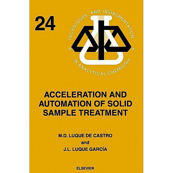 Acceleration and Automation of Solid Sample Treatment, J. L. Luque García, M. D. Luque De Castro