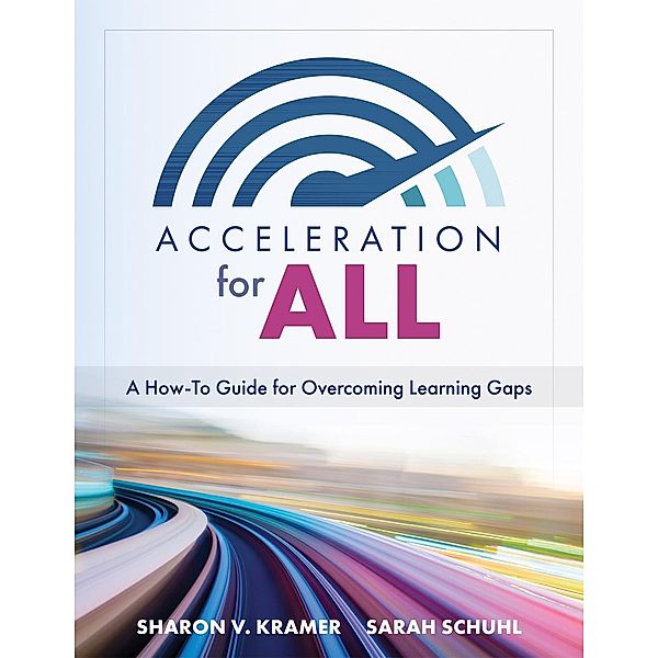 Acceleration for All, Sharon V. Kramer, Sarah Schuhl